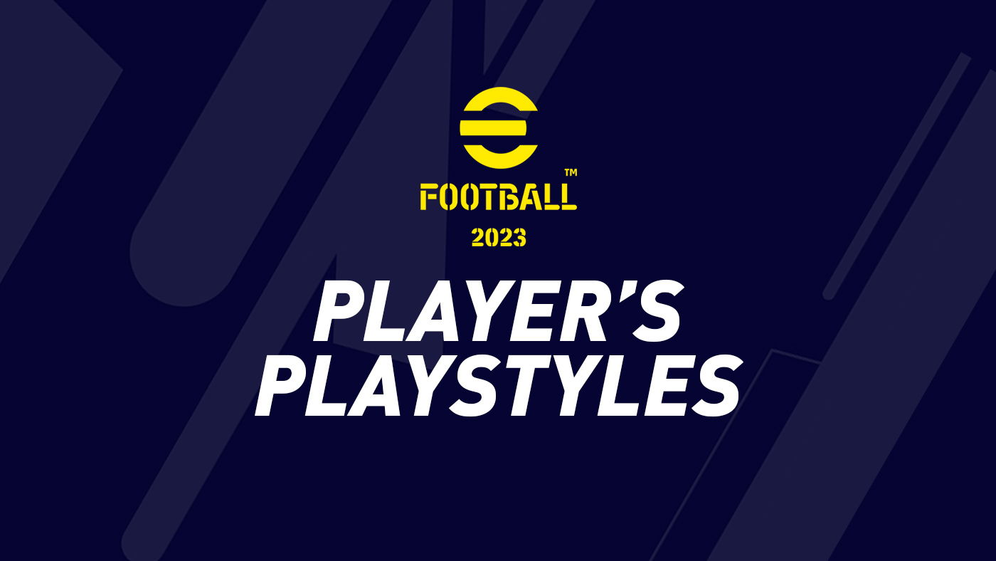 eFootball 2023 – Player’s Playstyles
