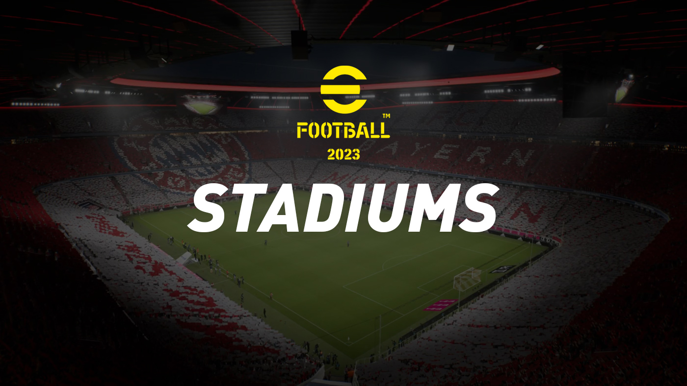 eFootball 2023 Stadiums