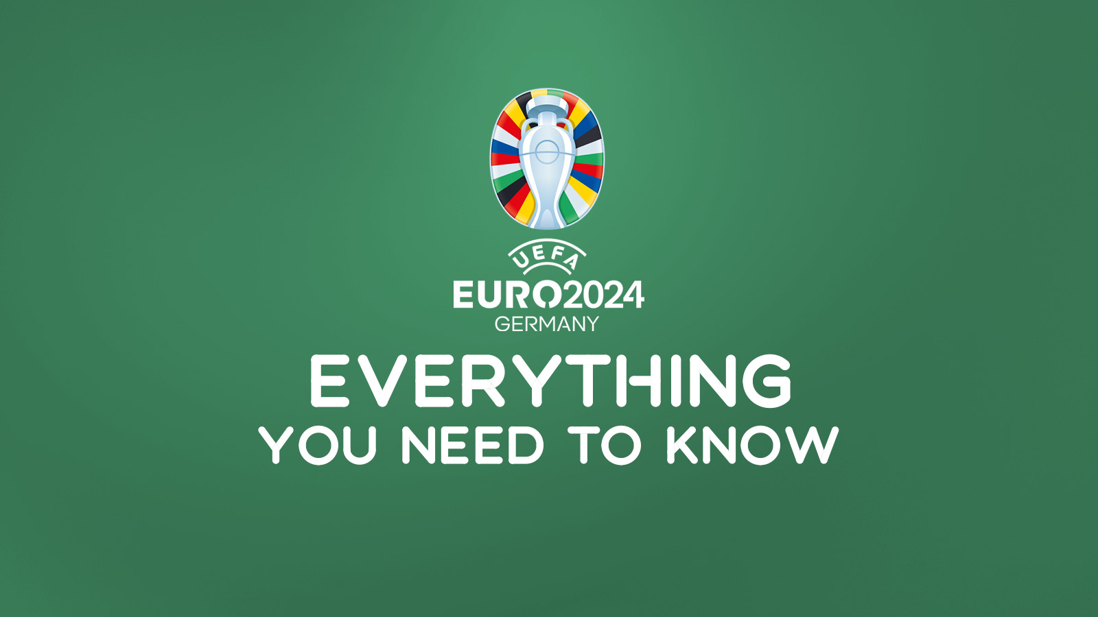 EURO 2024 – Everything You Need to Know
