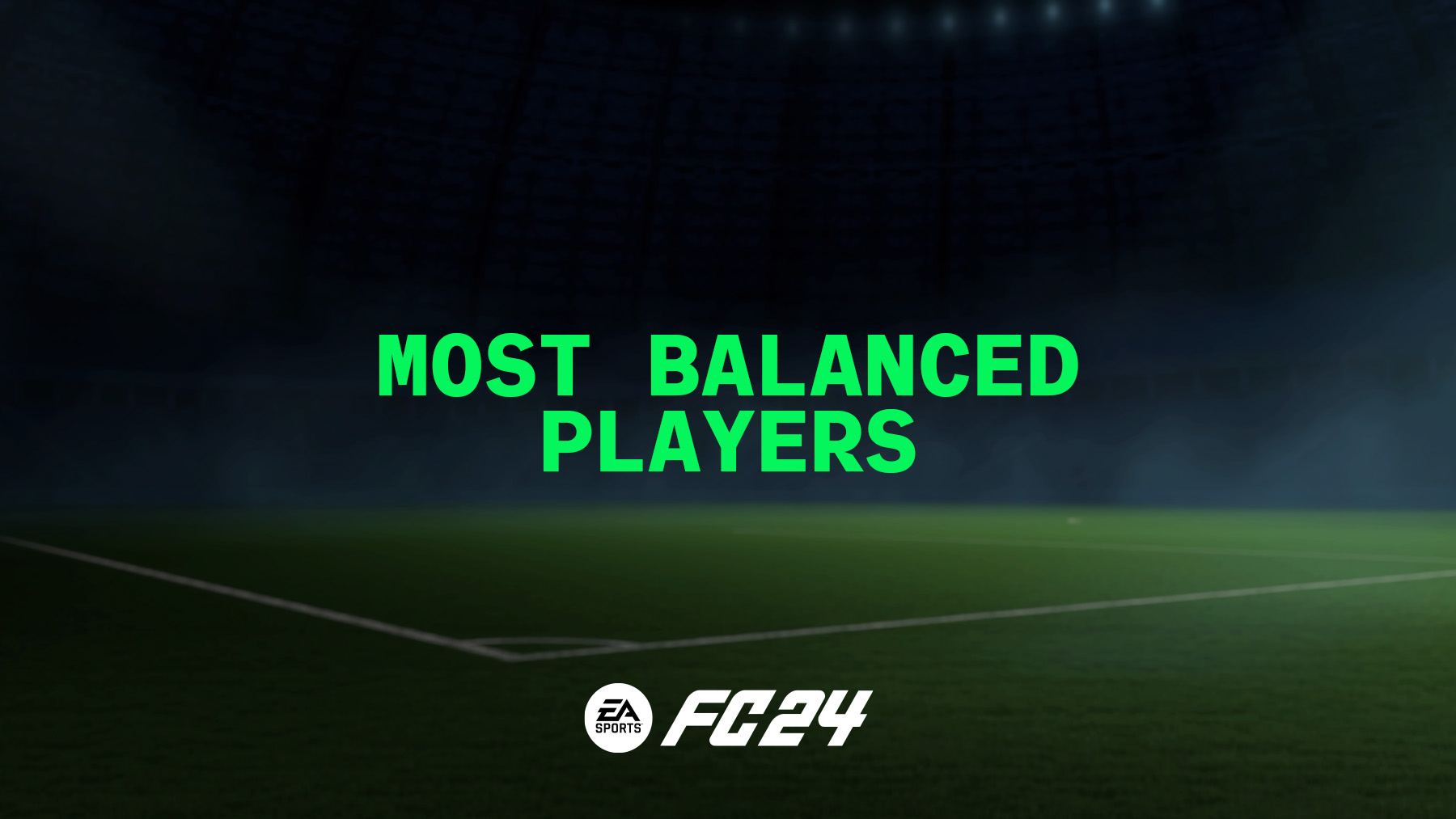 FC 24 Best Players with Highest Balance Ratings