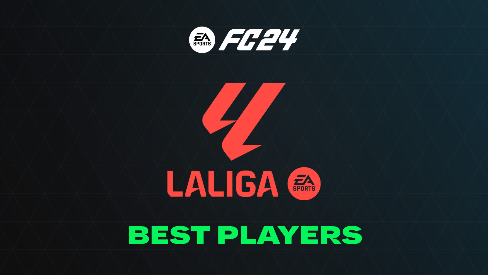 Best Spanish LaLiga players in EA Sports FC 24 (UT).