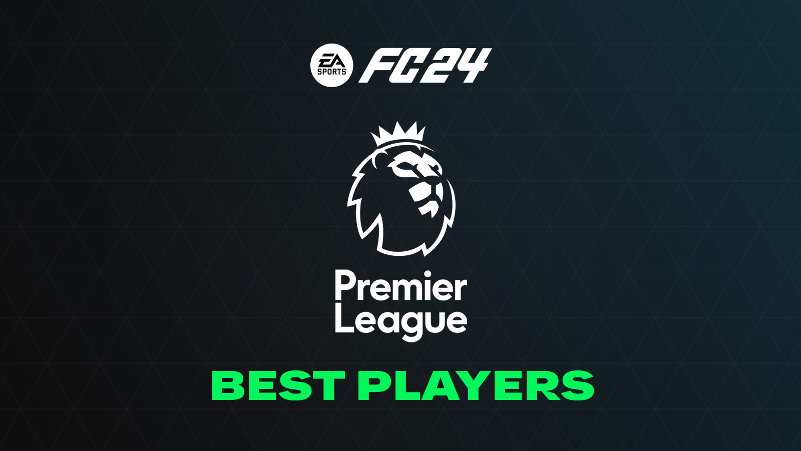 Best English Premier League (PL) players in EA Sports FC 24 Ultimate Team.