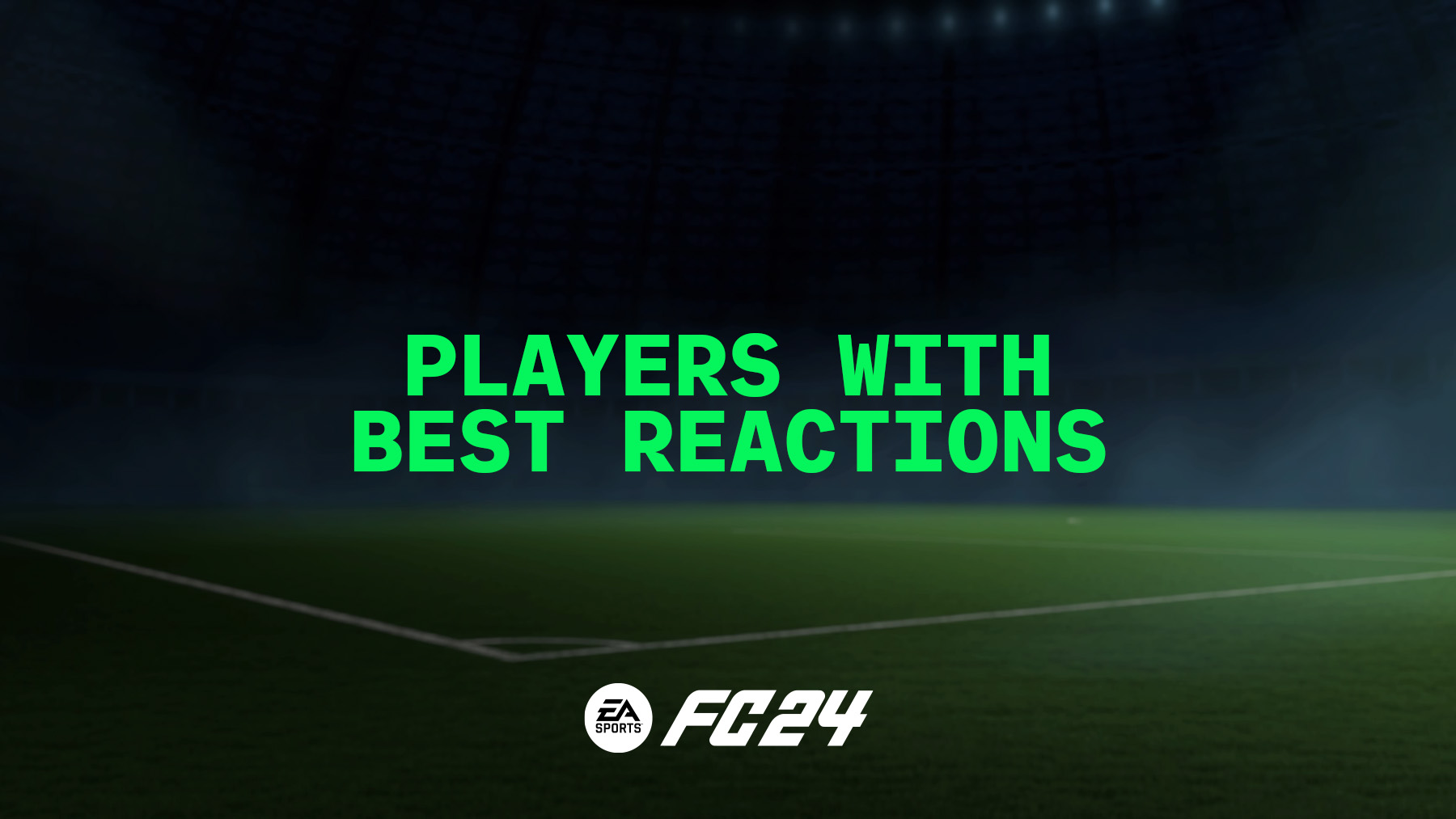 FC 24 Best Players with Highest Reaction Ratings
