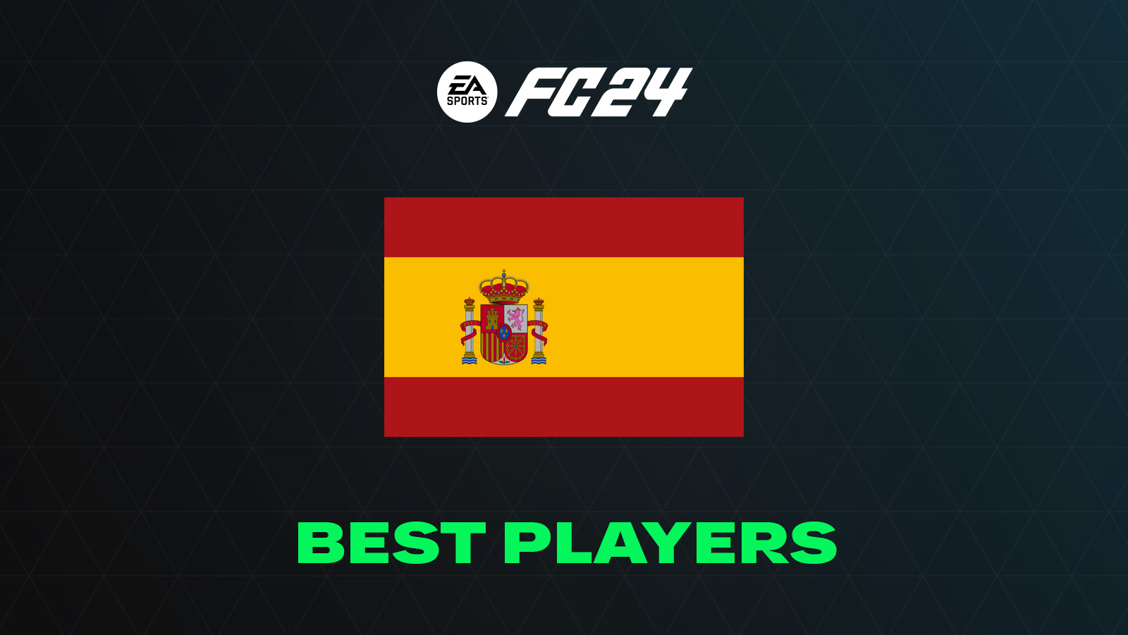 FC 24 Best Spanish Players (Top GKs, Defenders, Midfielders & Attackers)