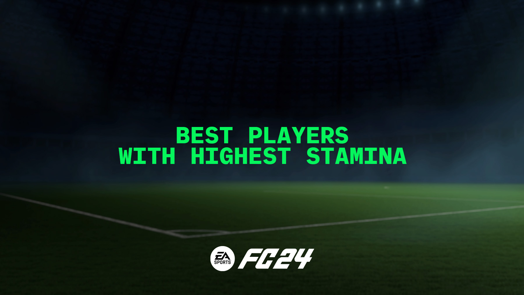 FC 24 Best Players with Highest Stamina Ratings