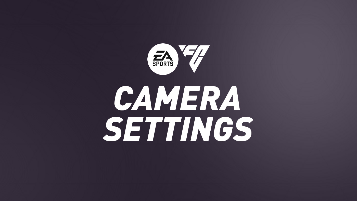 FIFA 23 Camera Settings – FIFPlay