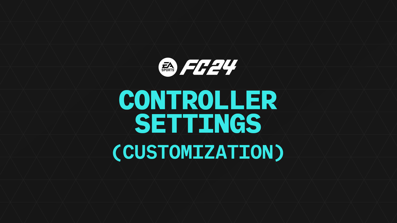 FC 24 Controller Settings (Manual Controls & Customization)