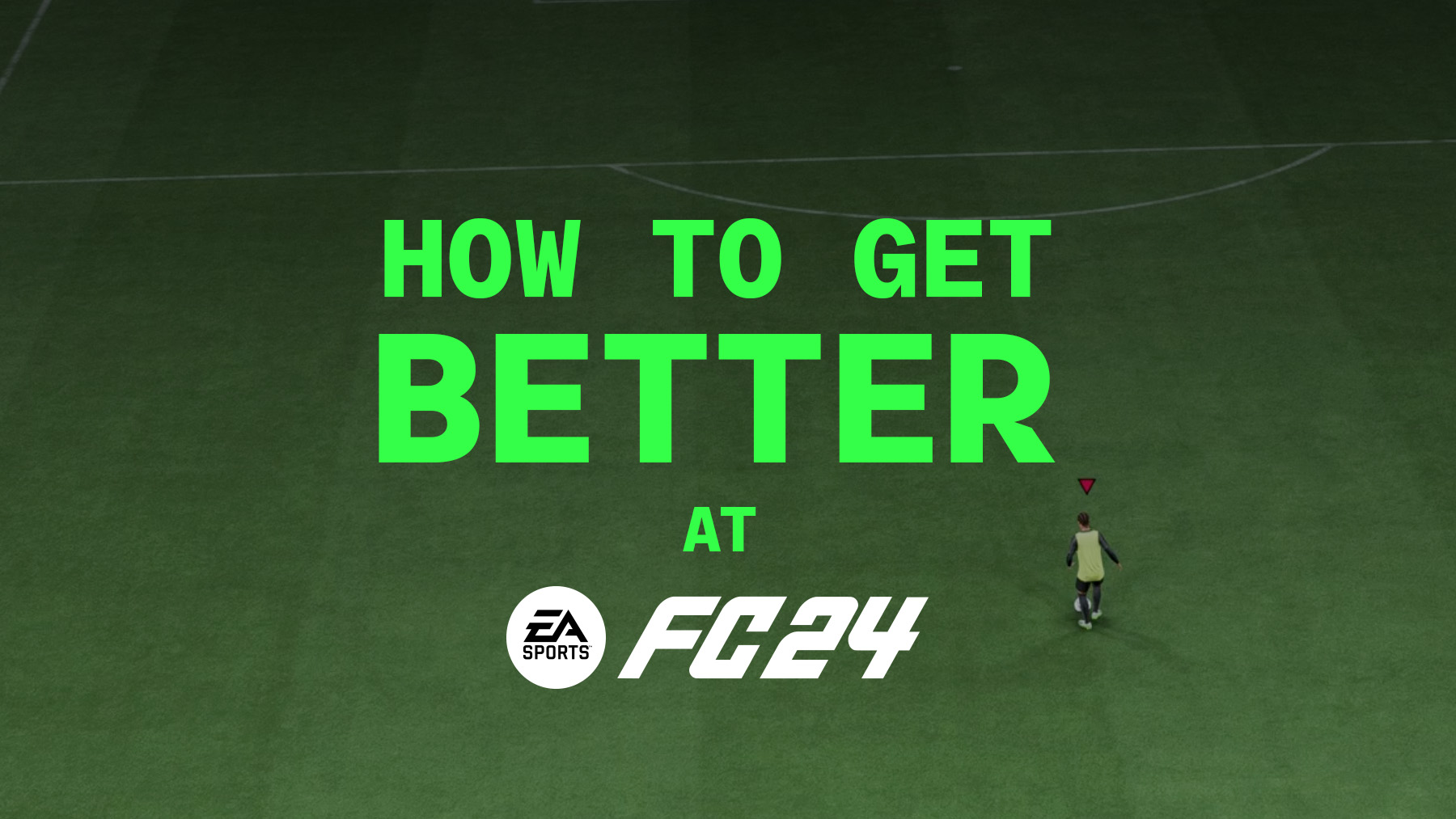 How to Play Better at EA Sports FC 24