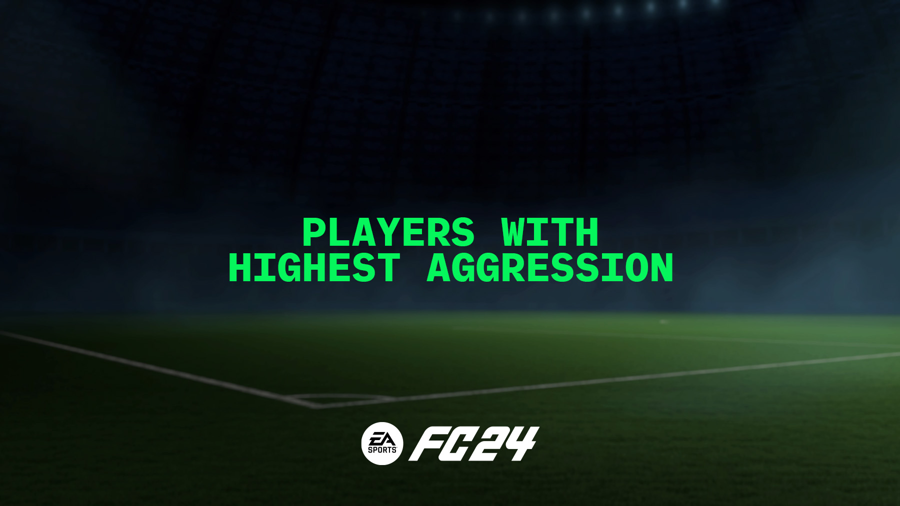 FC 24 Best Players with Highest Aggression Ratings