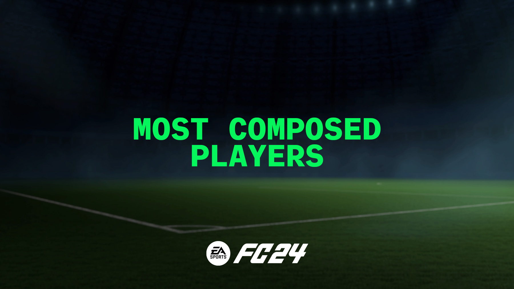 FC 24 Best Players with Highest Composure Ratings
