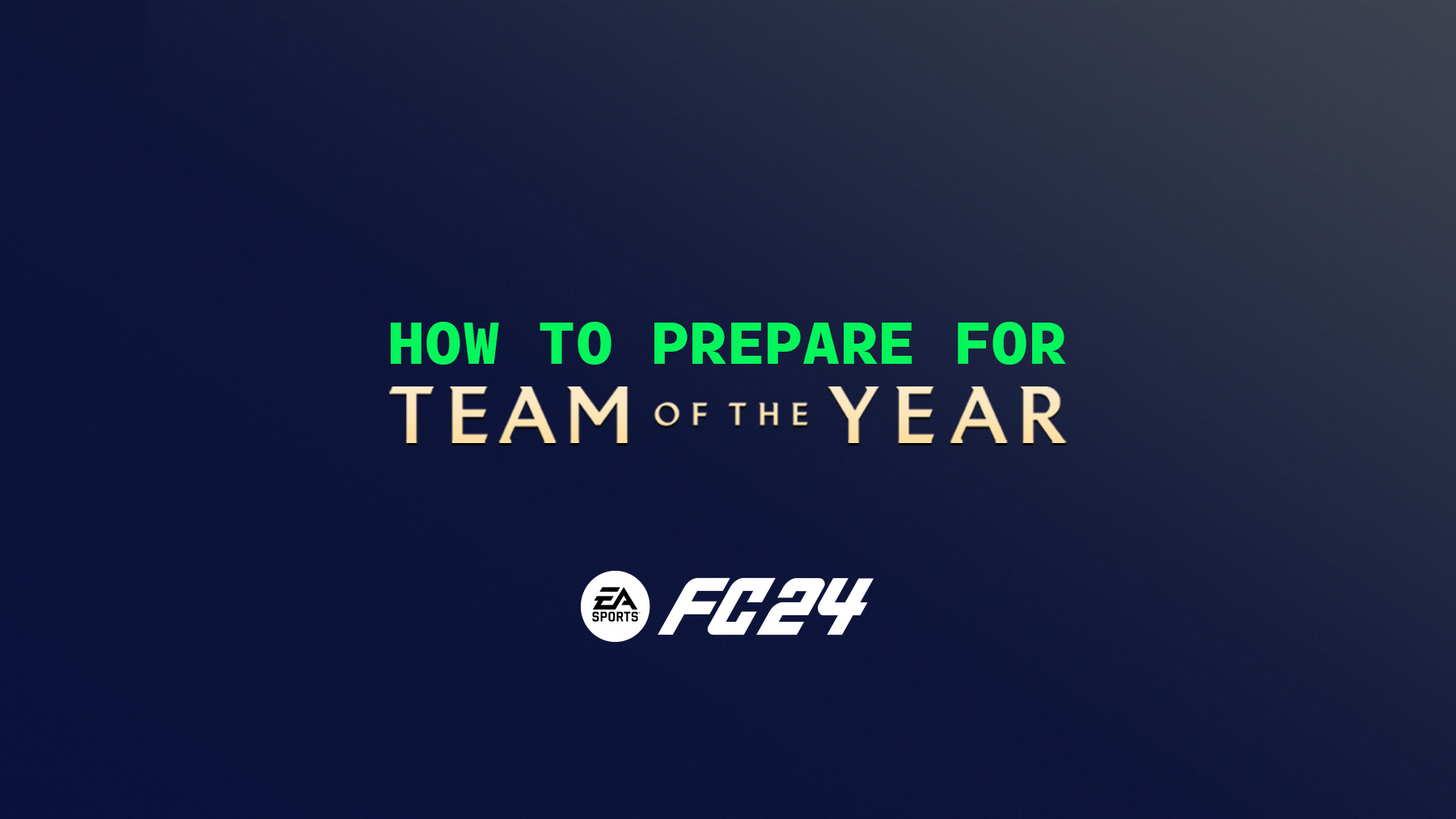 How to Prepare for Team of the Year in FC 24