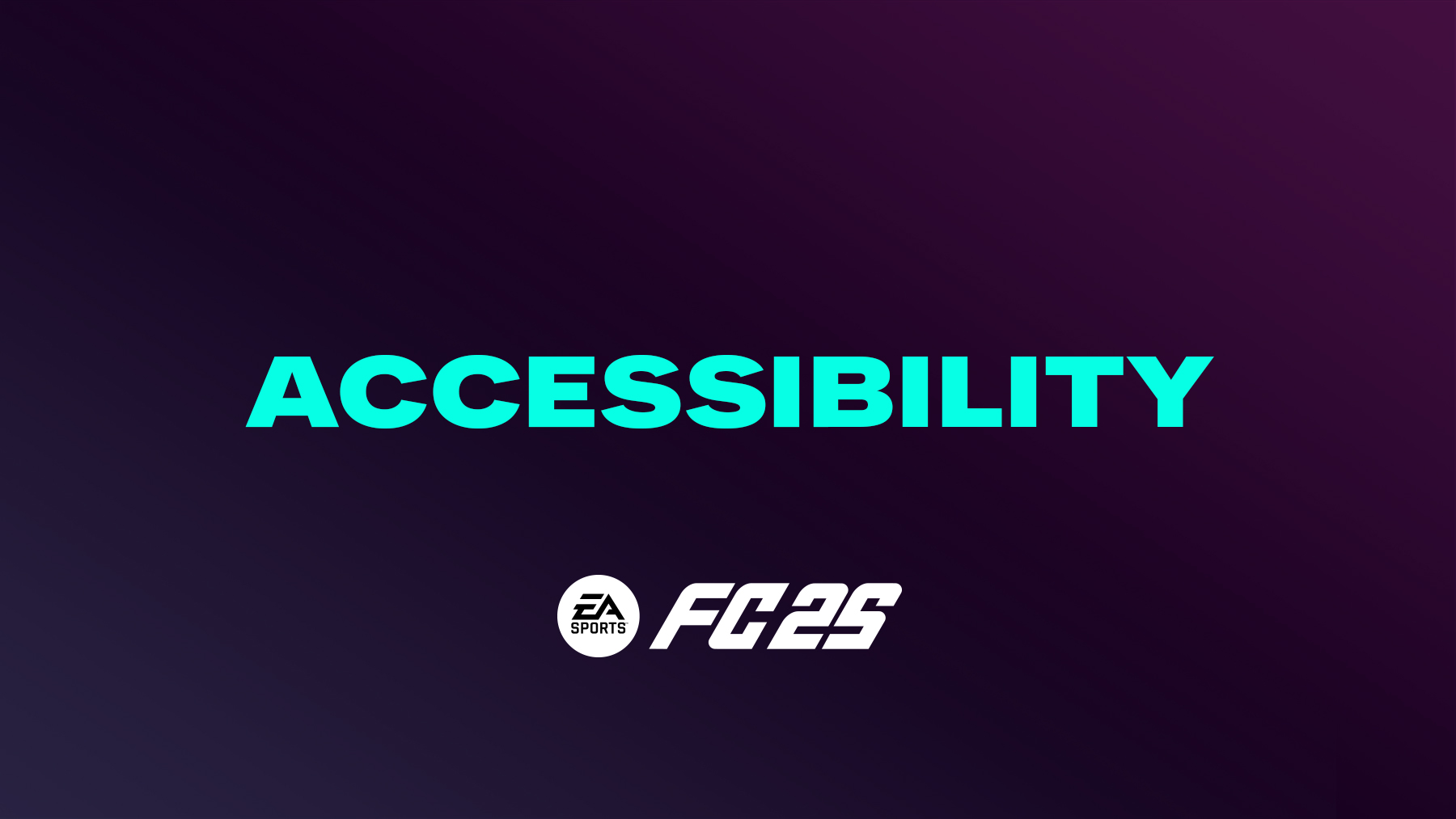 FC 25 Accessibility