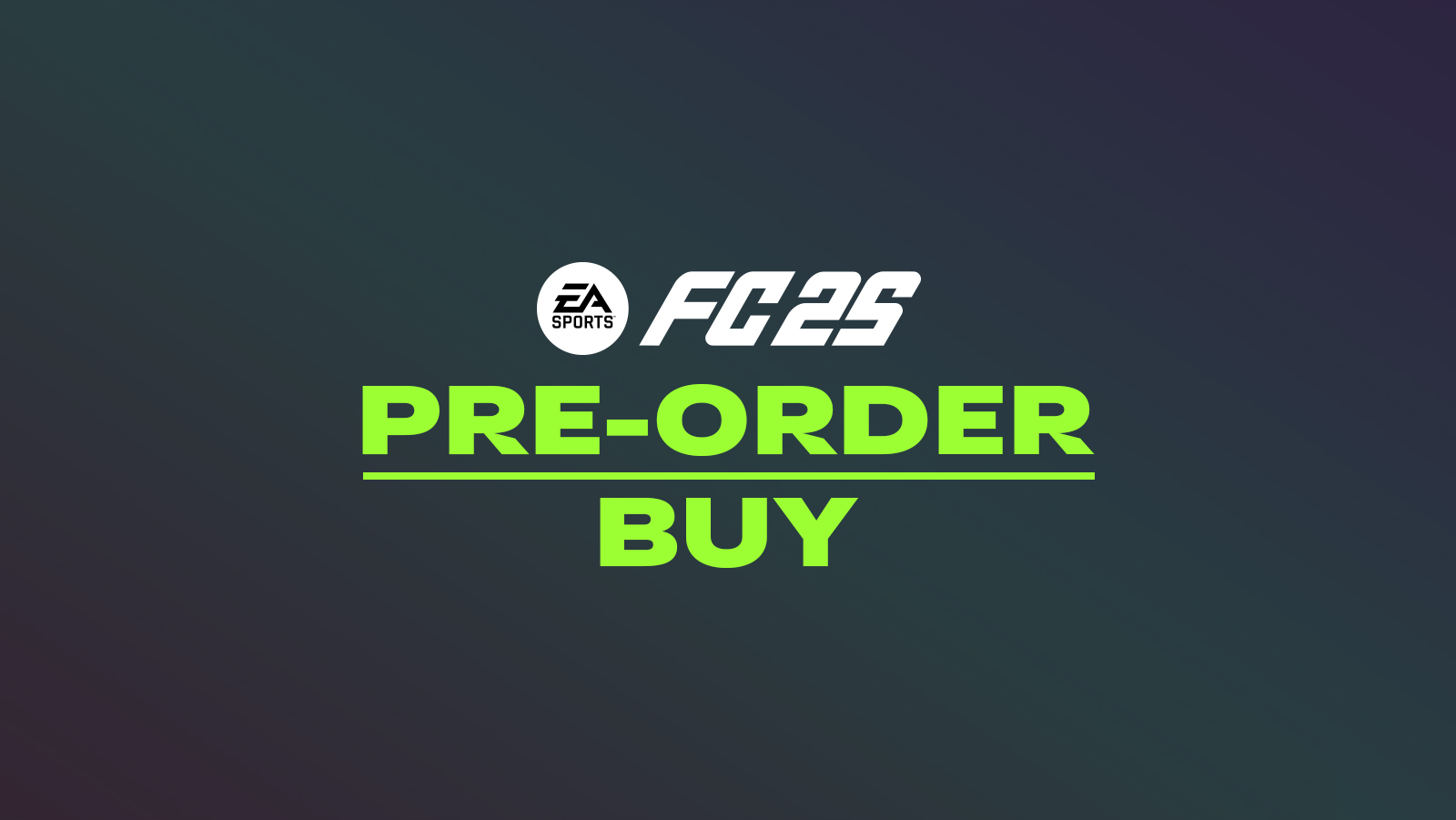 FC 25 – Pre-order & Buy