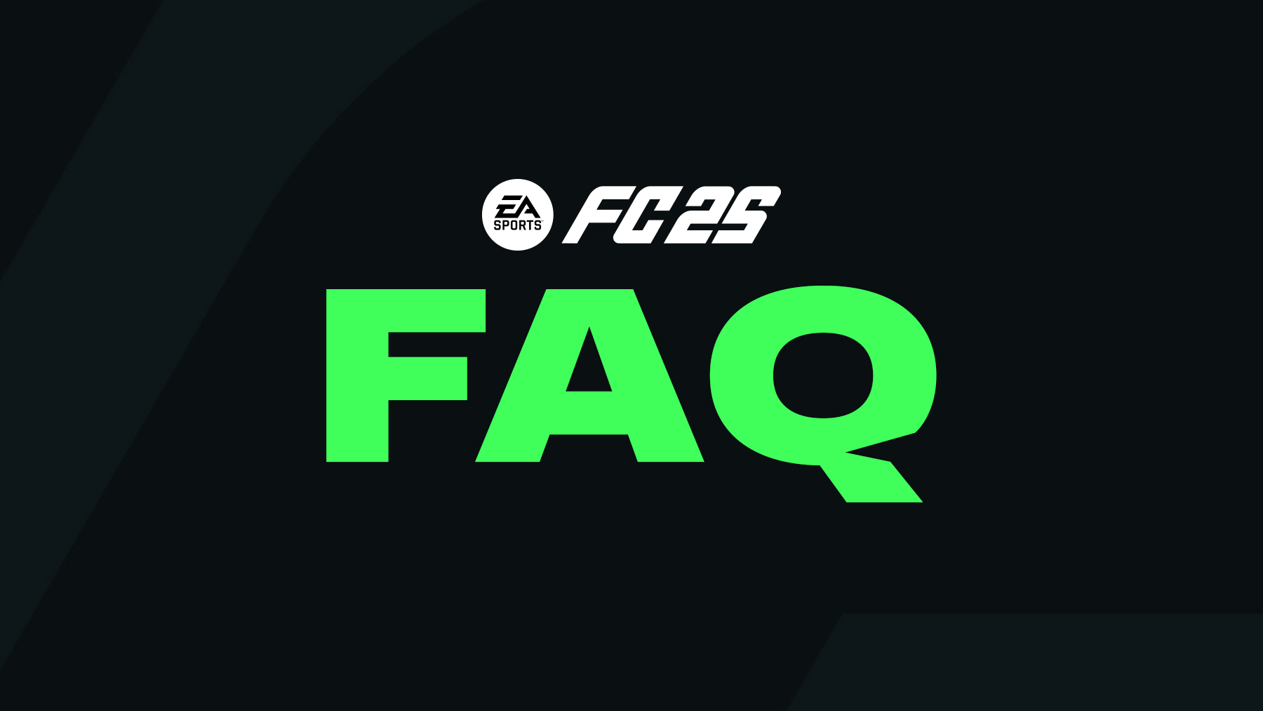 FC 25 FAQ