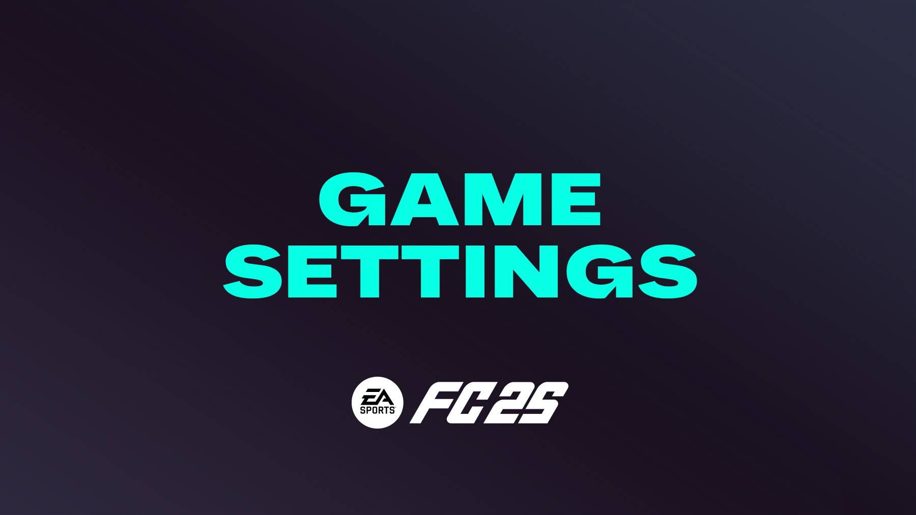 FC 25 Game Settings