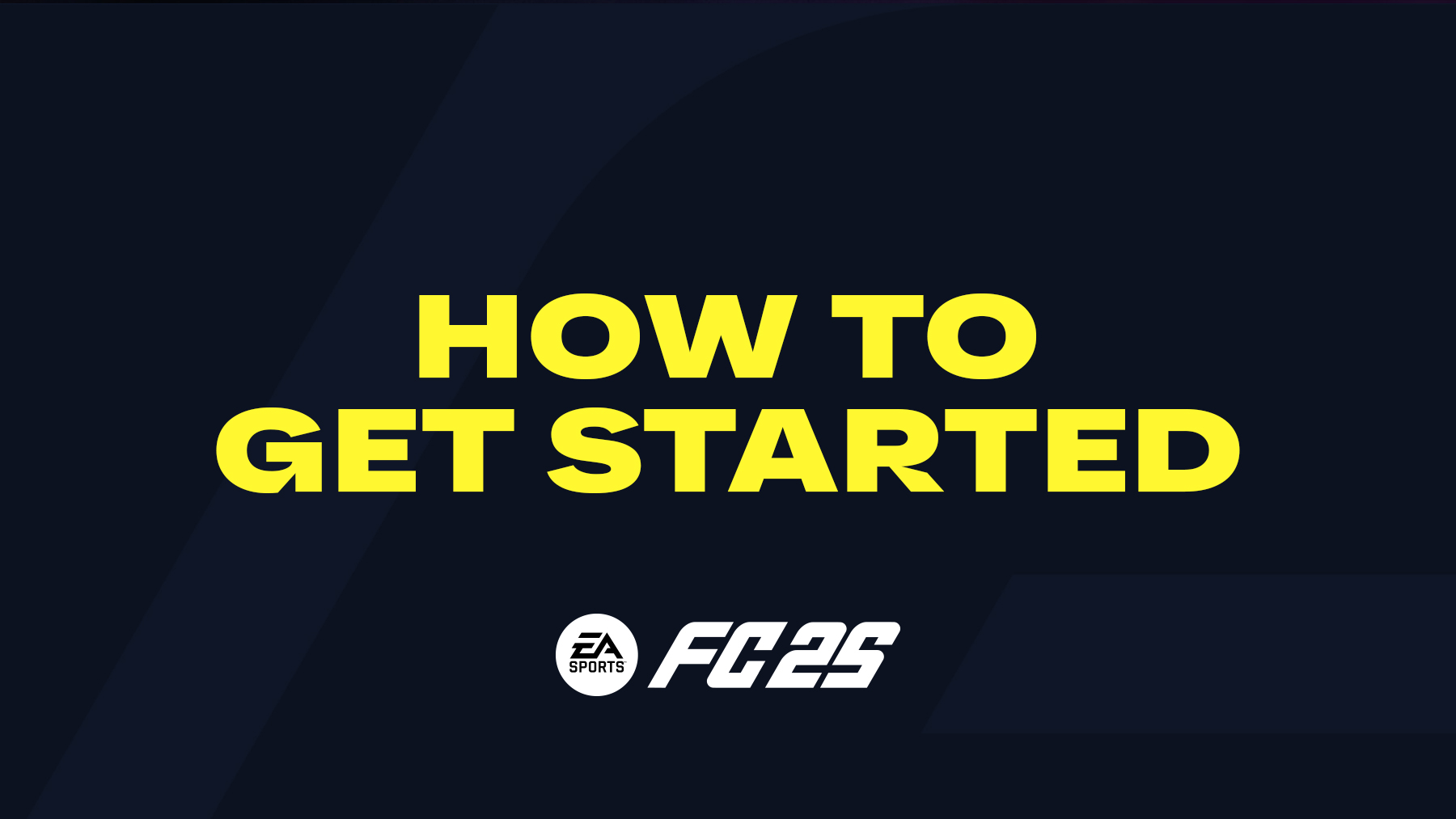 FC 25 – How to Start (Getting Started in EA Sports FC 25)