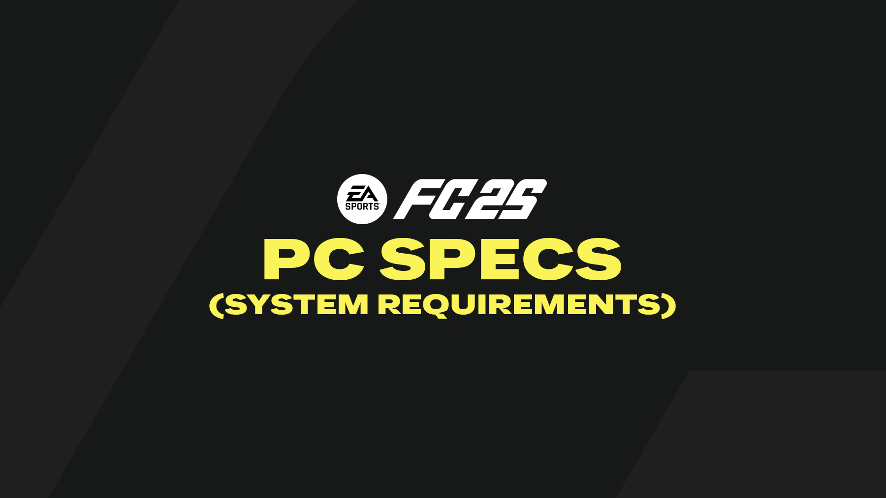 FC 25 PC Specs and System Requirements