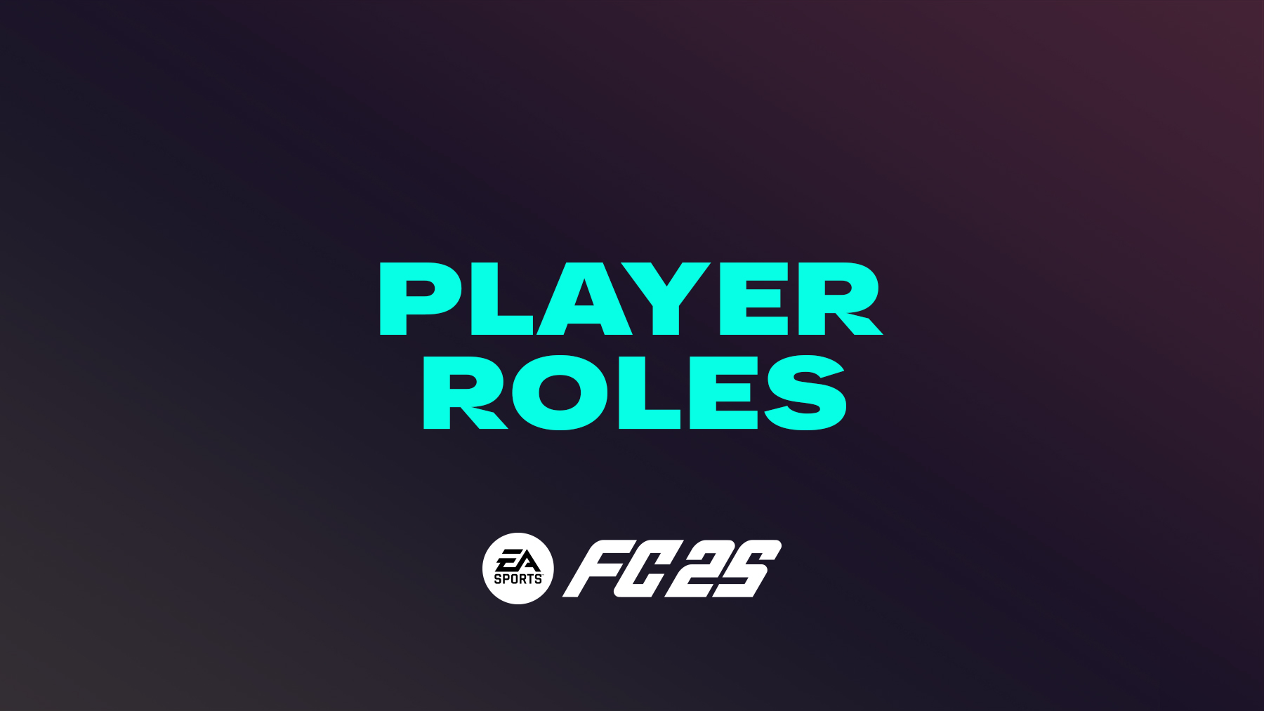 FC 25 Roles