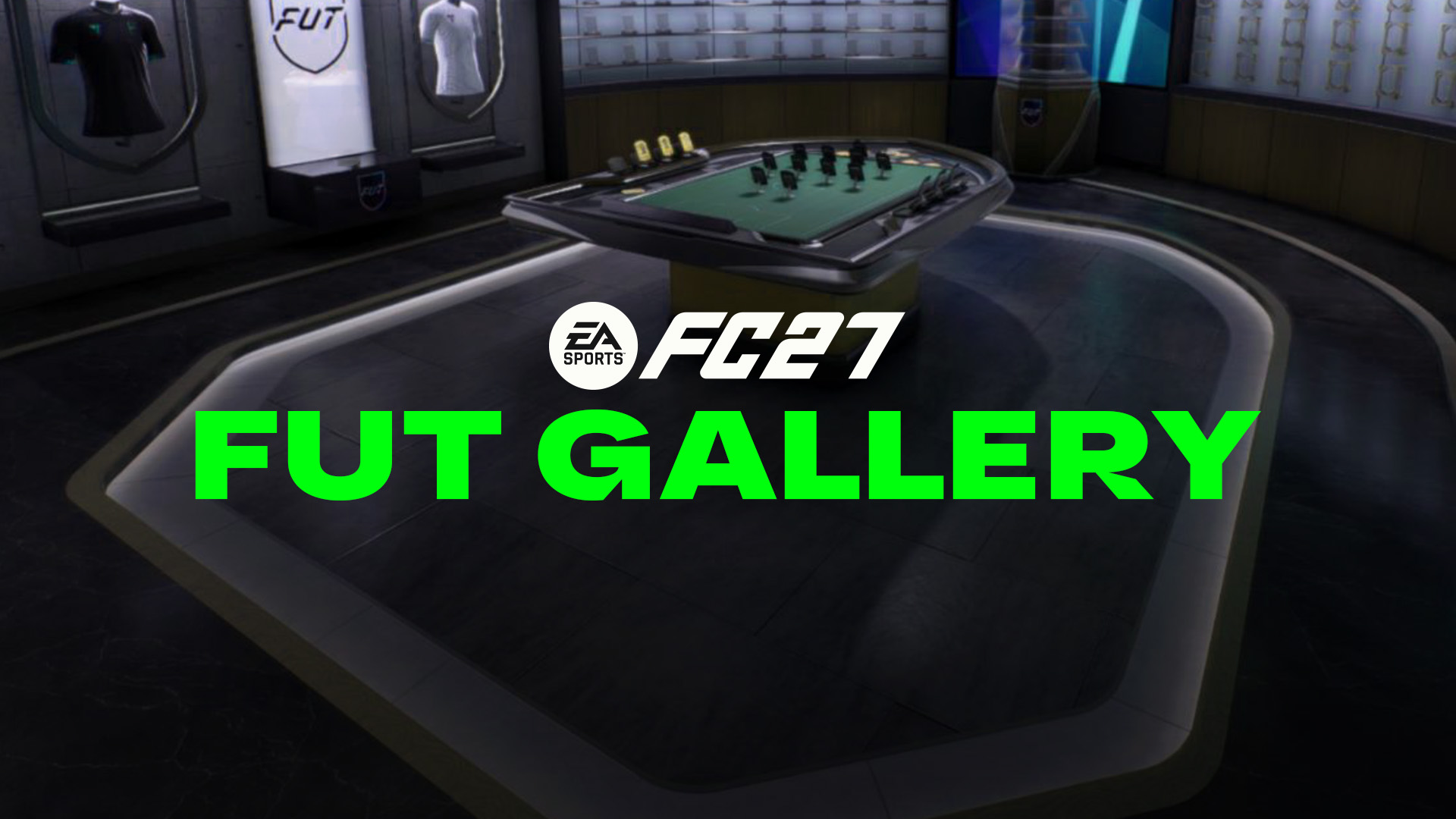 FC 27 Gallery