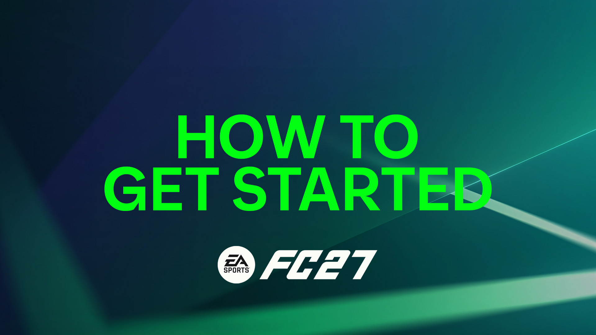 How to Get Started in FC 27