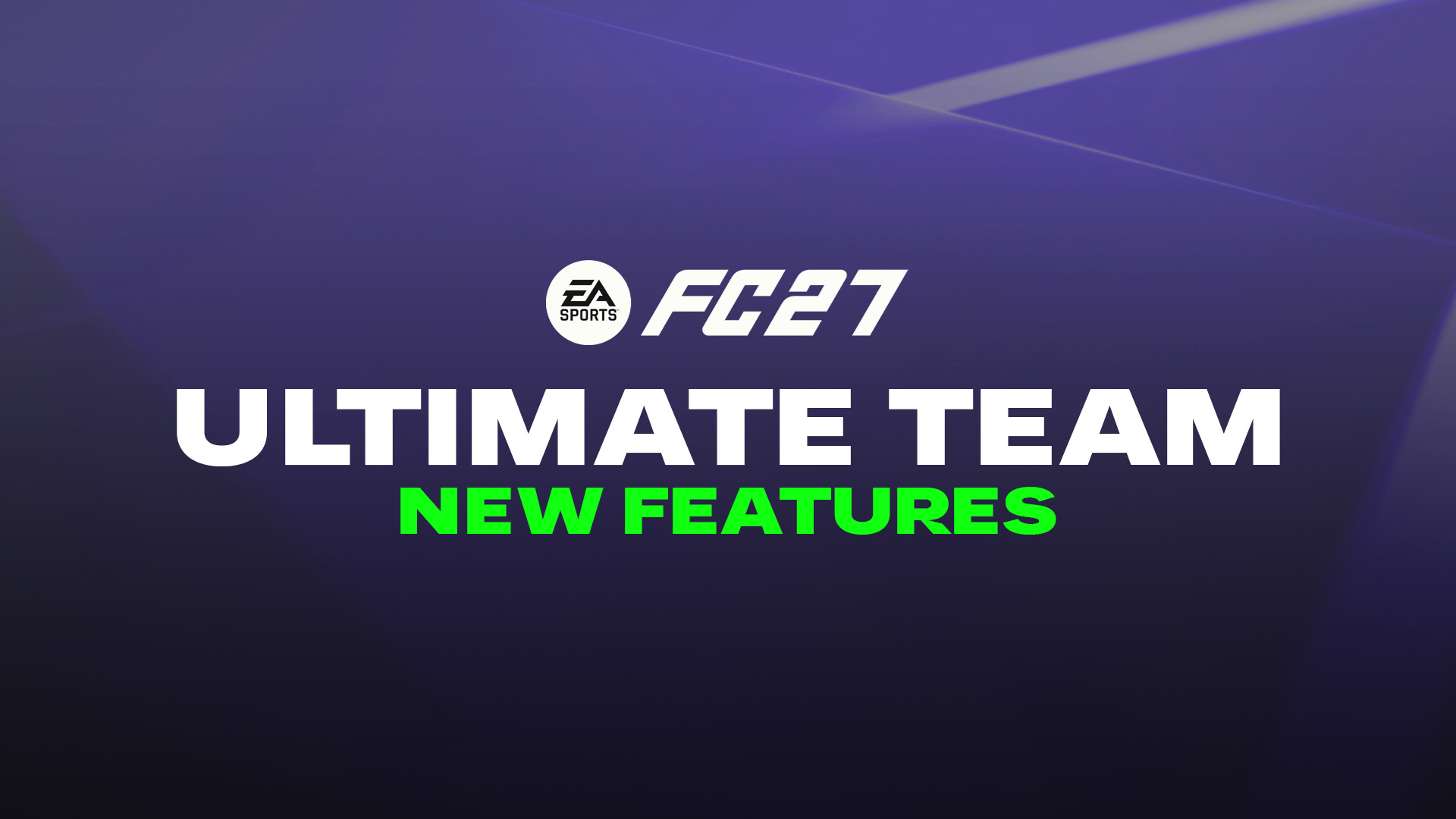 FC 27 Ultimate Team New Features