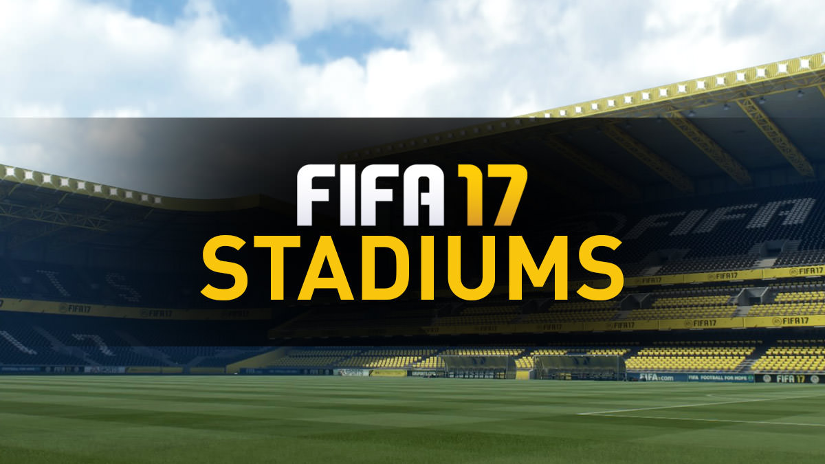 FIFA 17 Stadiums List