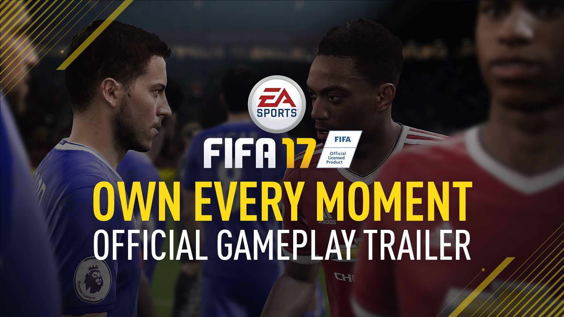 FIFA 17 Trailer – Own Every Moment