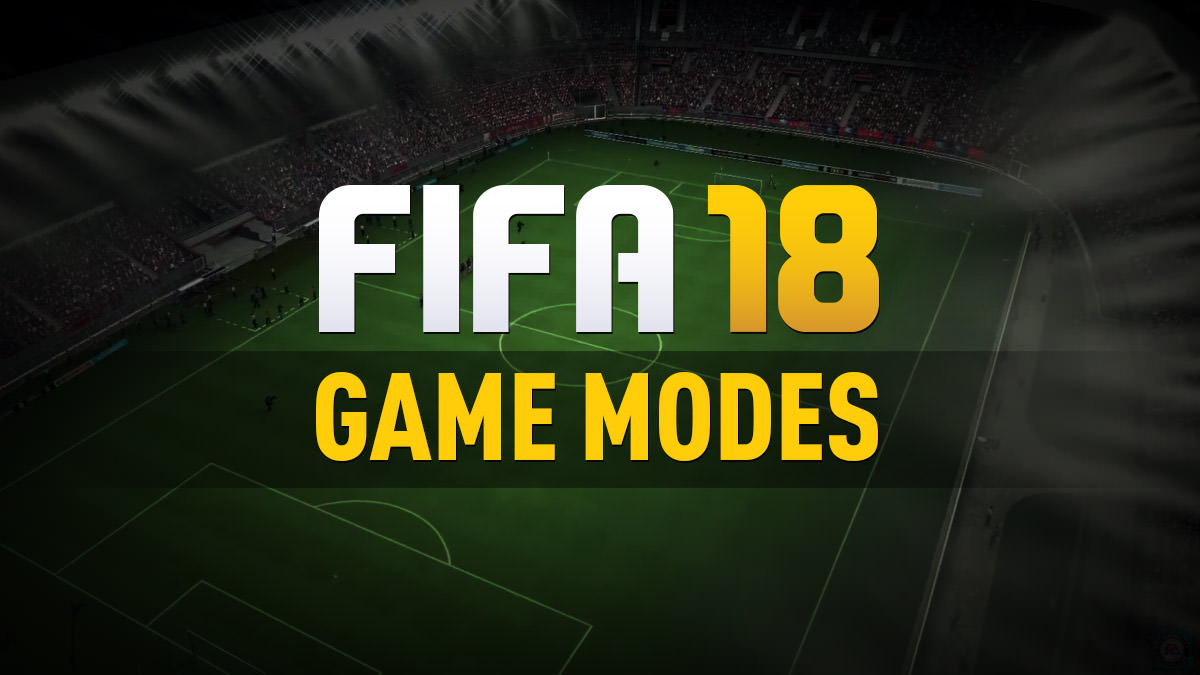 FIFA 18 Game Modes