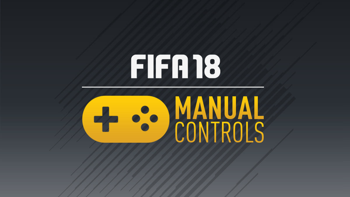 FIFA 18 Manual Controls