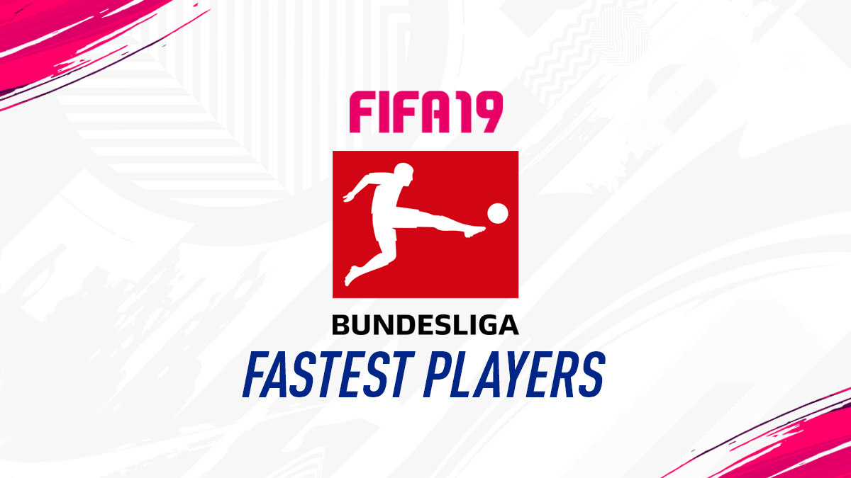 FIFA 19 Fastest Players from Bundesliga