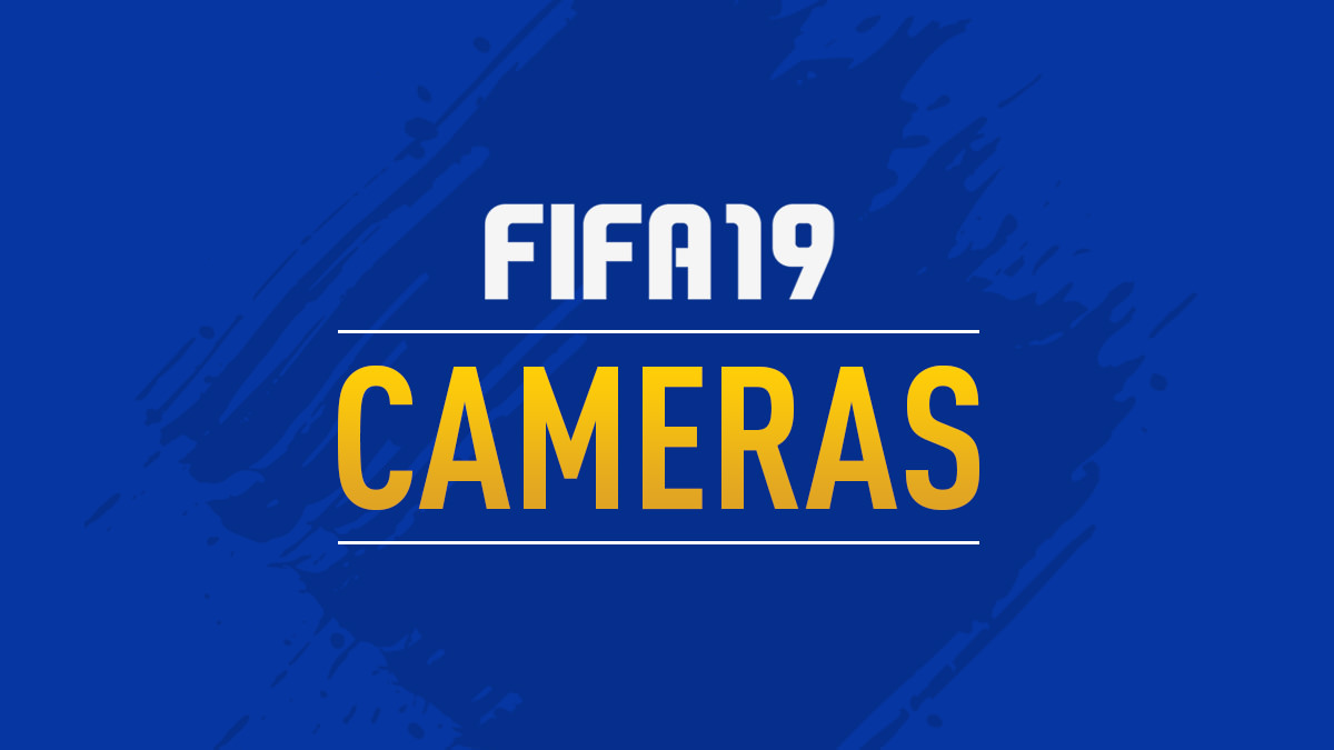 FIFA 19 Camera Settings