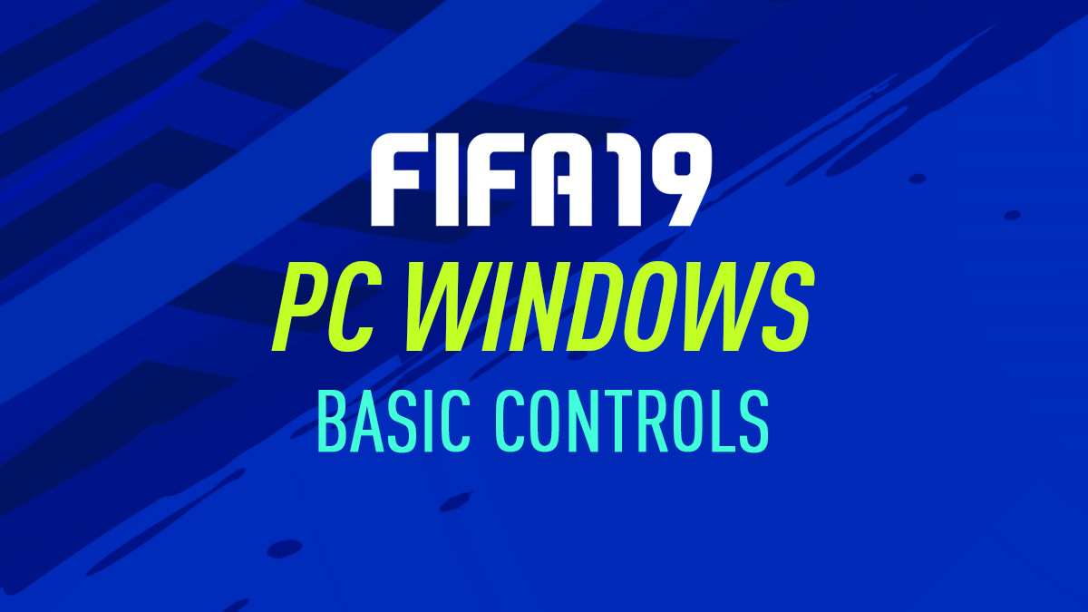 pint Vervoer Ontmoedigd zijn FIFA 19 – PC Controls – FIFPlay