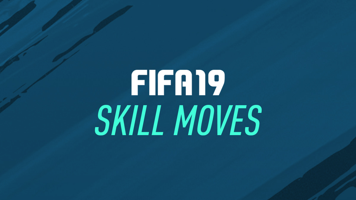 FIFA 19 Skill Moves