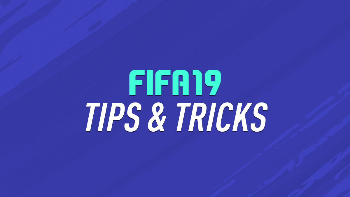FIFA 19 Tips