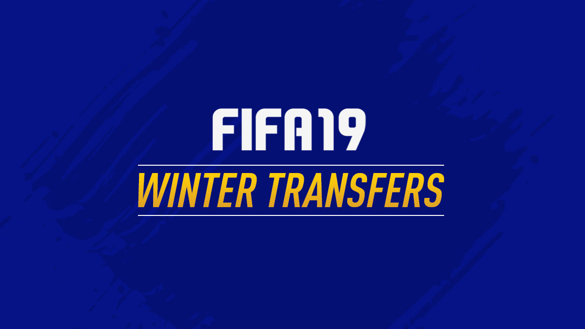 FIFA 19 Winter Transfers