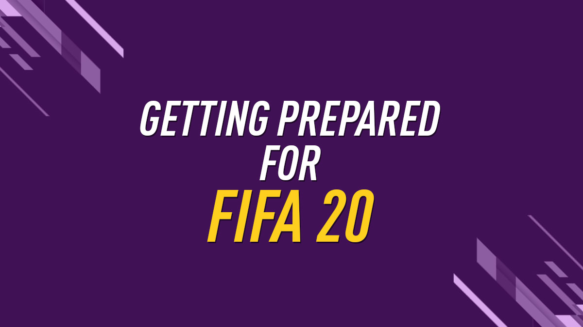 How to Get Prepared for FIFA 20