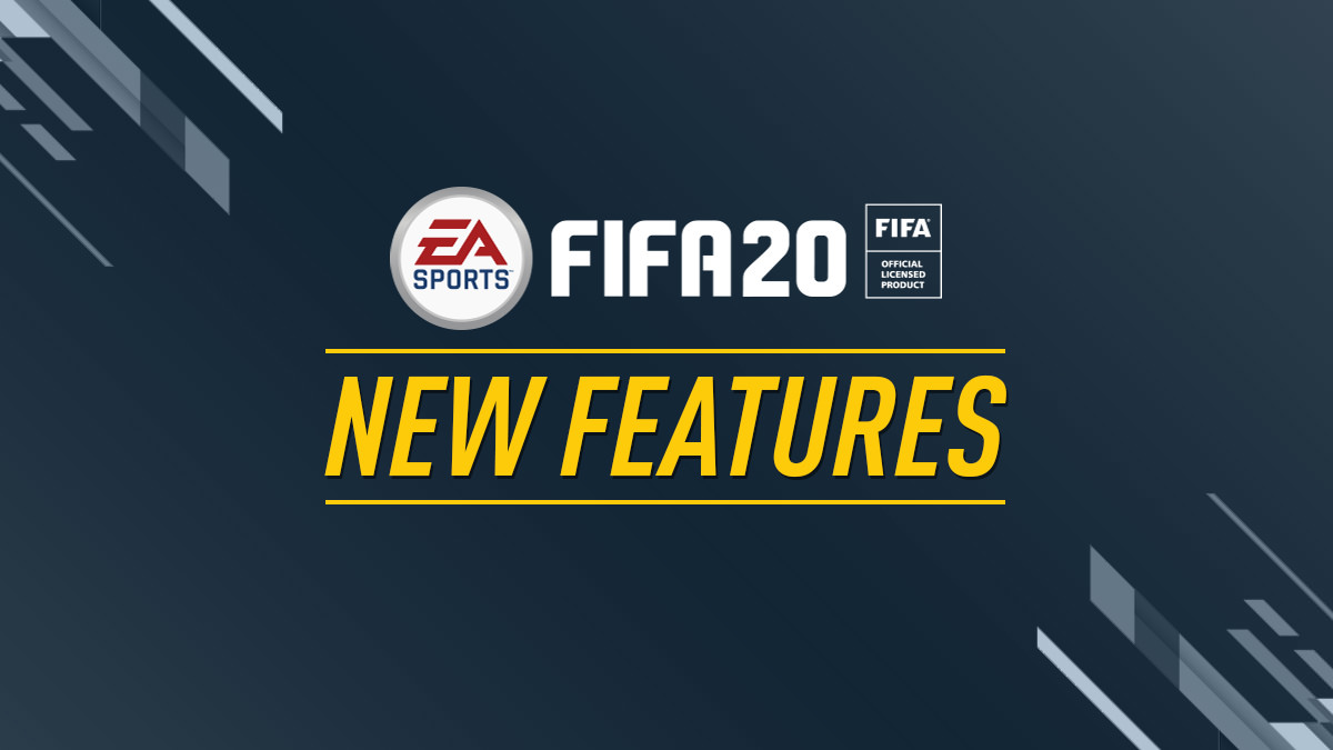 FIFA 20 New Features