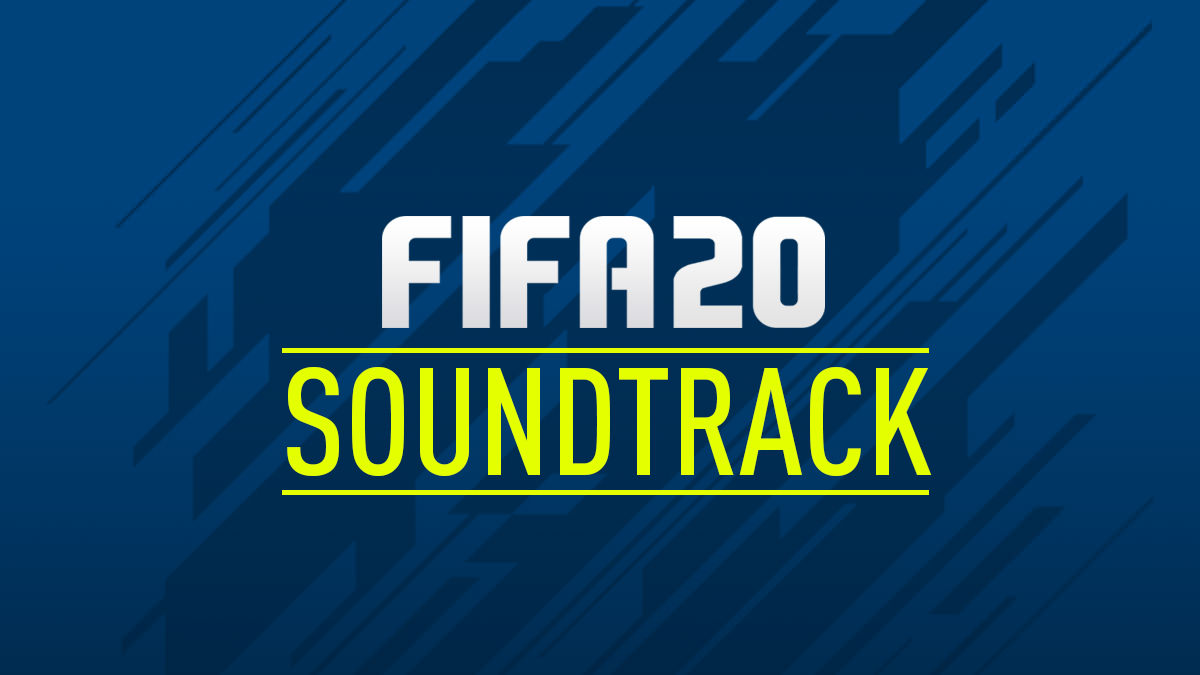 FIFA 20 Soundtrack