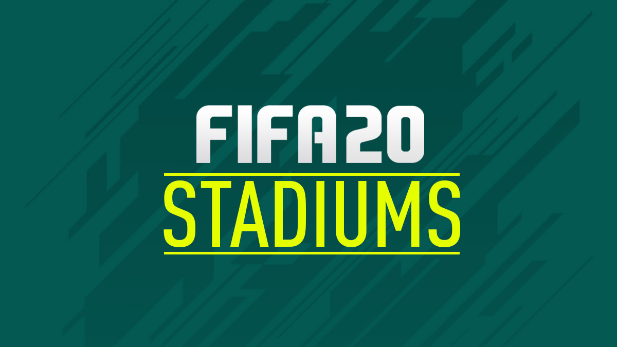 FIFA 20 Stadiums List