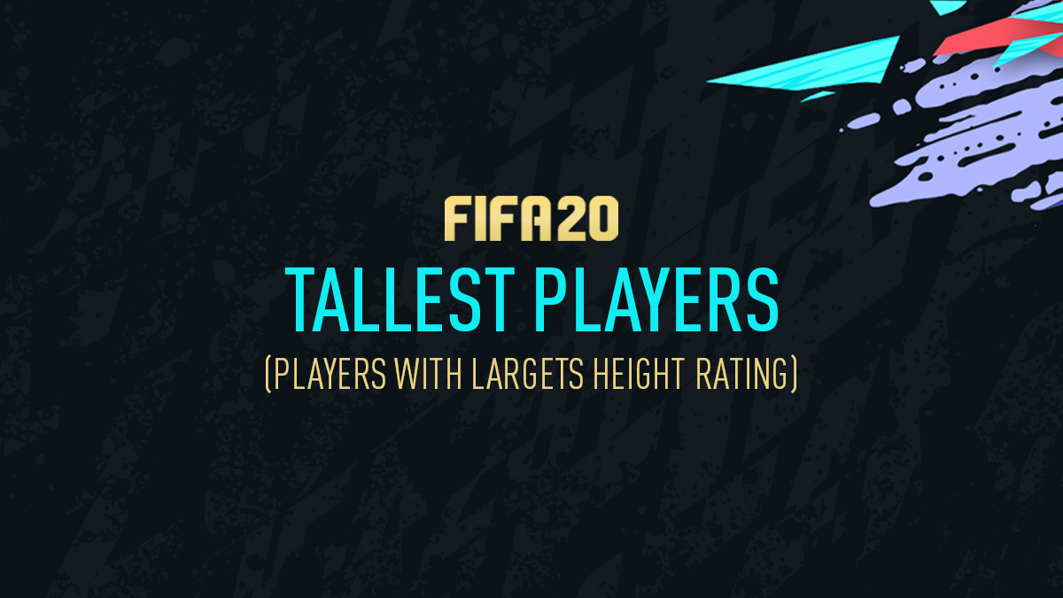 FIFA 20 Tallest Players