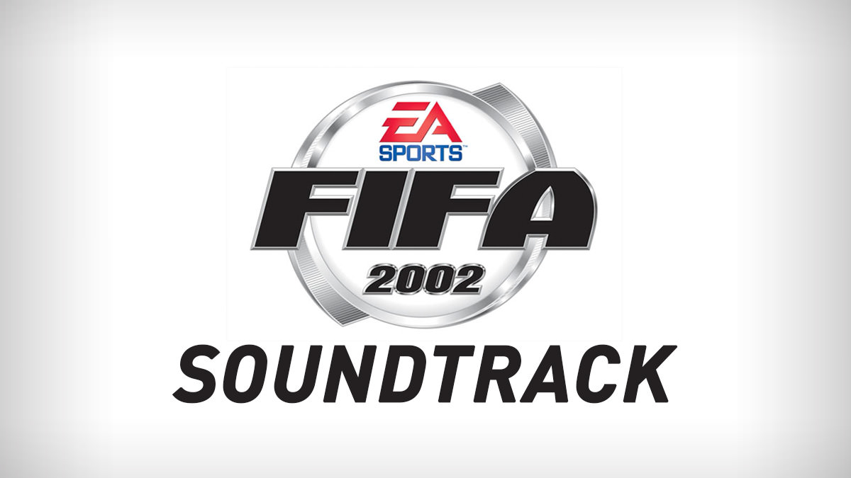 Fifa ost. FIFA 2002. EA Sports FIFA. EA Sports FIFA 24. FIFA Soundtrack.