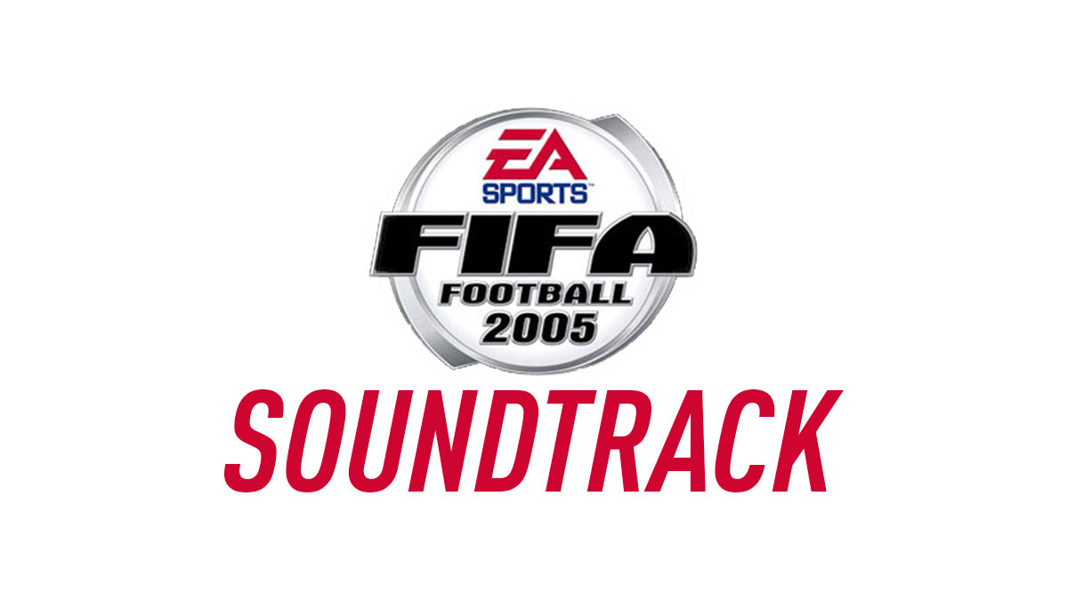 FIFA 2005 Soundtrack