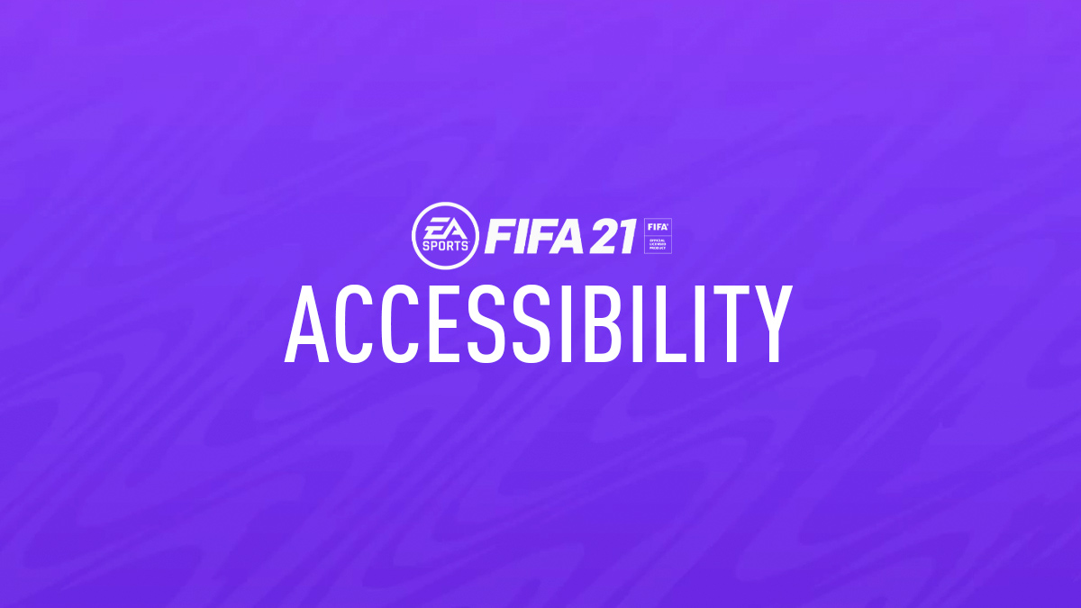 Accessibility FIFA 21