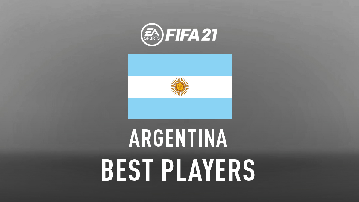 FIFA 21 – Best Argentinian Players (Top GKs, Defenders, Midfielders & Attackers)