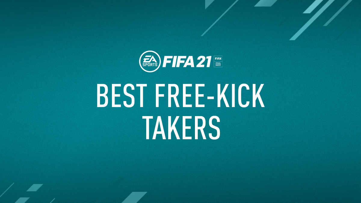 FIFA 21 Best Free Kick Takers