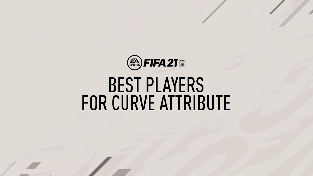 FIFA 21 Best Players with Highest Curve Ratings