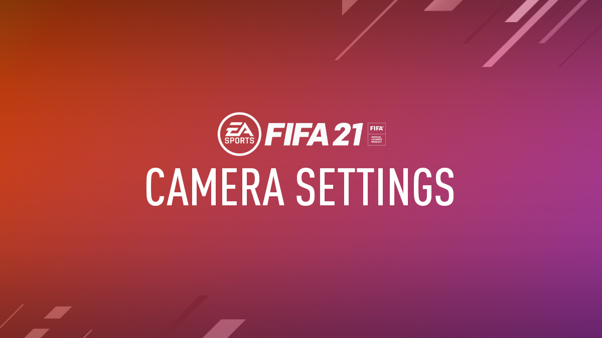 FIFA 21 Camera