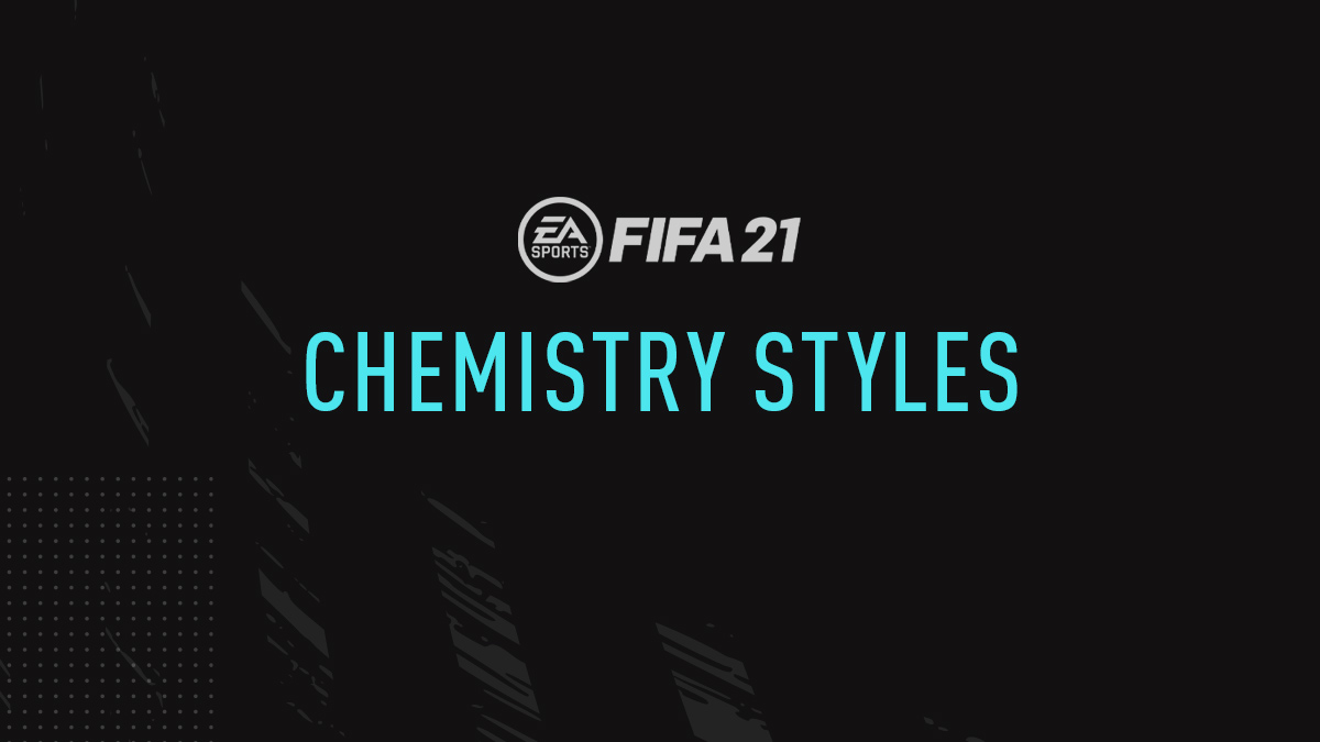 FIFA 21 Chemistry Style