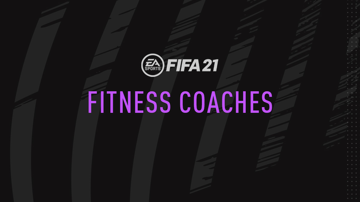 FIFA 21 Fitness Coaches