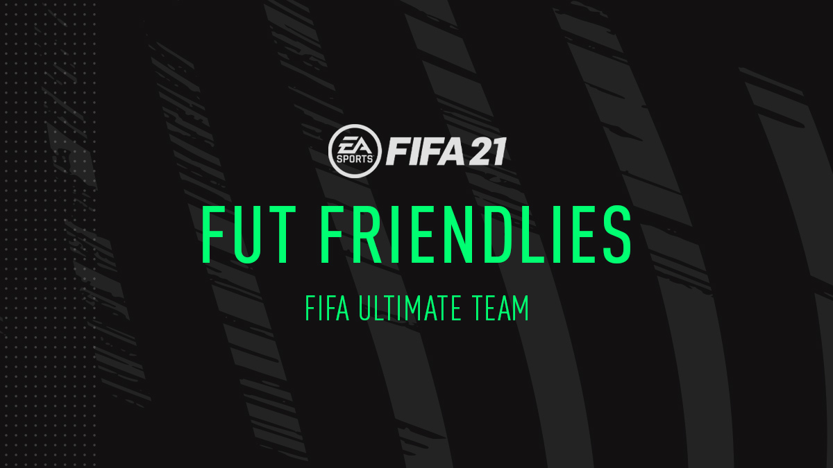 FIFA 21 – FUT Friendlies